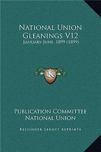National Union Gleanings V12