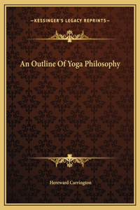 An Outline Of Yoga Philosophy