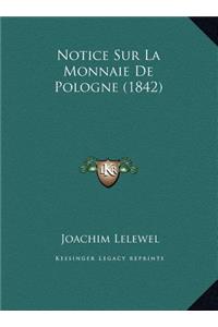 Notice Sur La Monnaie De Pologne (1842)