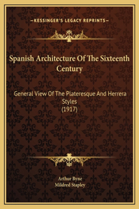 Spanish Architecture Of The Sixteenth Century