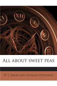 All about Sweet Peas