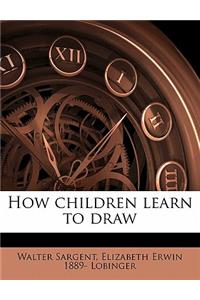 How Children Learn to Draw