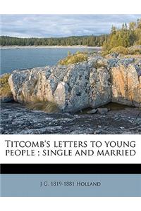 Titcomb's Letters to Young People; Single and Married