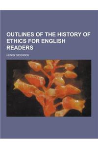 Outlines of the History of Ethics for English Readers