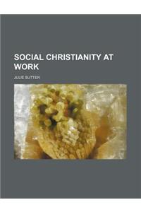 Social Christianity at Work