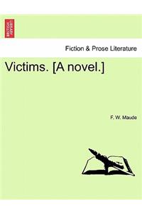 Victims. [A Novel.]