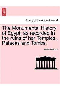 The Monumental History of Egypt, as recorded in the ruins of her Temples, Palaces and Tombs. VOL. II