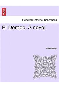 El Dorado. a Novel.