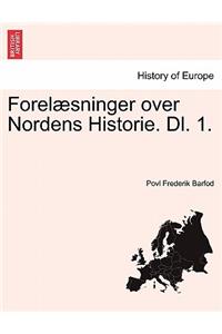 Forel Sninger Over Nordens Historie. DL. 1.