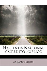 Hacienda Nacional Y Crédito Público