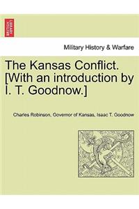 The Kansas Conflict. [With an introduction by I. T. Goodnow.]