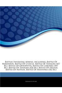 Articles on Battles Involving Athens, Including: Battle of Marathon, Battle of Cyzicus, Battle of Tanagra (457 BC), Battle of Oenophyta, Battle of Cor