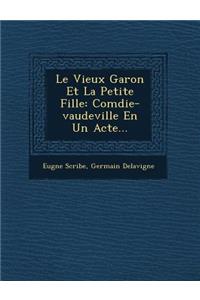 Le Vieux Gar�on Et La Petite Fille