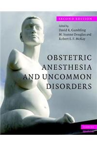 Obstetric Anesthesia and Uncommon Disorders