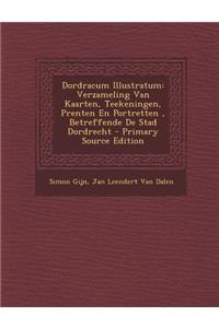 Dordracum Illustratum