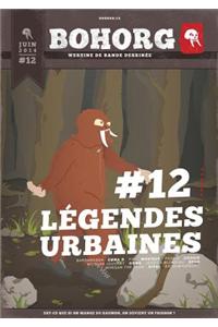 Bohorg: Legendes Urbaines