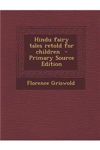 Hindu Fairy Tales Retold for Children