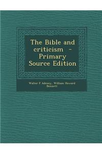 The Bible and Criticism - Primary Source Edition