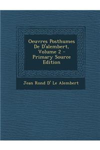 Oeuvres Posthumes de D'Alembert, Volume 2