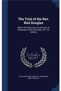 The Trial of the Rev. Niel Douglas