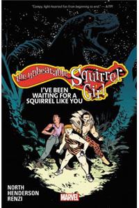 Unbeatable Squirrel Girl Vol. 7: I've Been Waiting for a Squirrel Like You