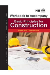 Workbook for Huth's Residential Construction Academy: Basic Principles for Construction, 4th