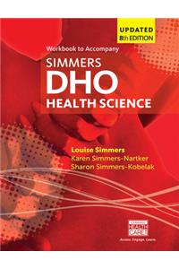 Student Workbook for Simmers / Simmers-Nartker/ Simmers-Kobelak's DHO Health Science Updated Eighth Edition