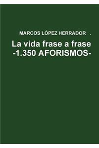 vida frase a frase -1.350 AFORISMOS-