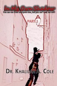 In My Own Shadow Part 1