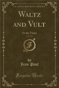 Waltz and Vult, Vol. 2 of 2
