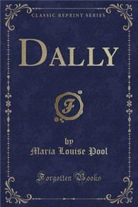 Dally (Classic Reprint)