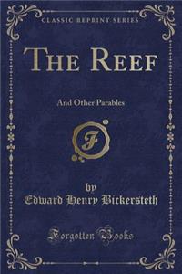 The Reef: And Other Parables (Classic Reprint)