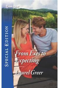 From Exes to Expecting