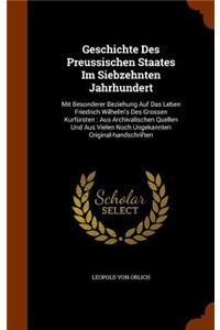 Geschichte Des Preussischen Staates Im Siebzehnten Jahrhundert