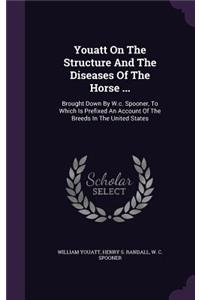 Youatt On The Structure And The Diseases Of The Horse ...