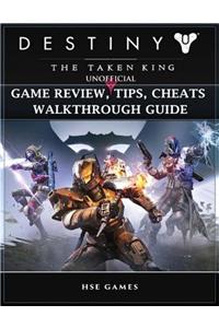 Destiny the Taken King Unofficial Game Review, Tips, Cheats Walkthrough Guide