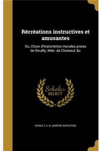 Récréations instructives et amusantes