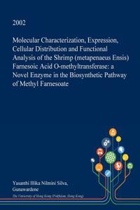 Molecular Characterization, Expression, Cellular Distribution and Functional Analysis of the Shrimp (Metapenaeus Ensis) Farnesoic Acid O-Methyltransferase