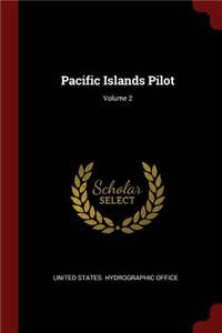 Pacific Islands Pilot; Volume 2
