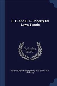 R. F. And H. L. Doherty On Lawn Tennis