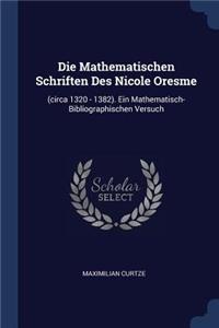 Die Mathematischen Schriften Des Nicole Oresme