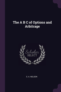 The A B C of Options and Arbitrage