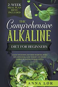 The Comprehensive Alkaline Diet For Beginners