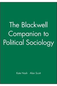 Blackwell Companion to Political Sociology