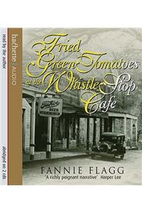 Fried Green Tomatoes at the Whistle Stop Cafe