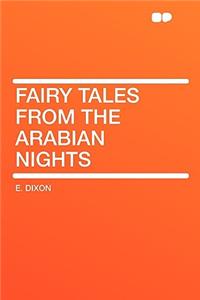 Fairy Tales from the Arabian Nights