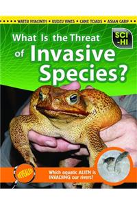 What Is the Threat of Invasive Species?