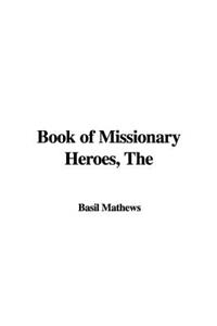 The Book of Missionary Heroes