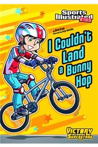 Sports Illustrated Kids Victory School Superstars I Couldnt Land a Bunny HOP
