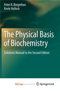 The Physical Basis of Biochemistry